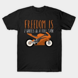 Motorcycle freedom wheels full tank T-Shirt